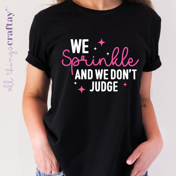 We Sprinkle & We Don't Judge
