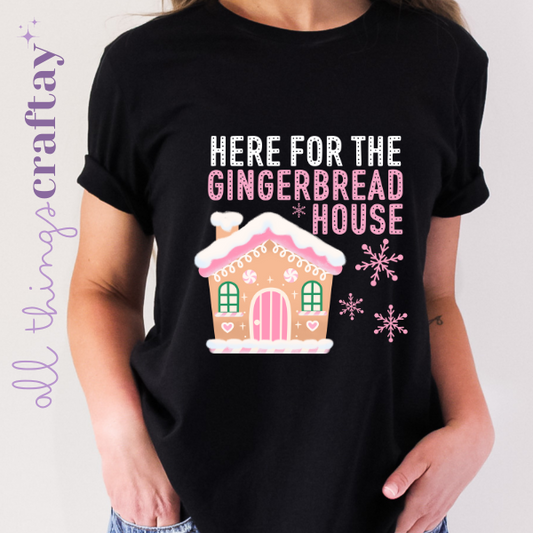 Here For The Gingerbread House