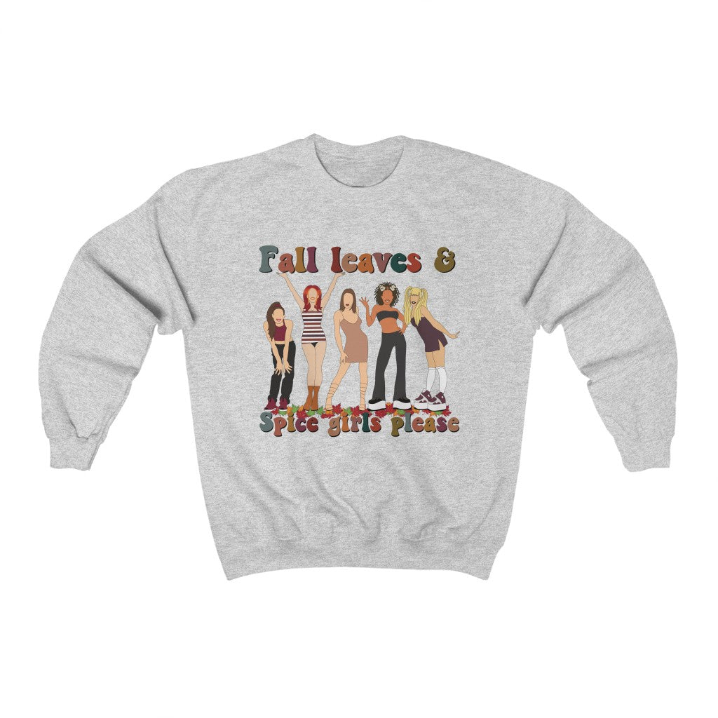 Fall Leaves & Spice Girls Please Crewneck